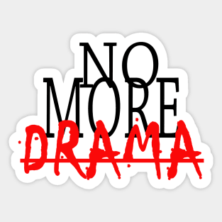 No more drama Sticker